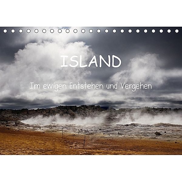 Island- Im ewigen Entstehen und Vergehen (Tischkalender 2018 DIN A5 quer), Marlis Bühn