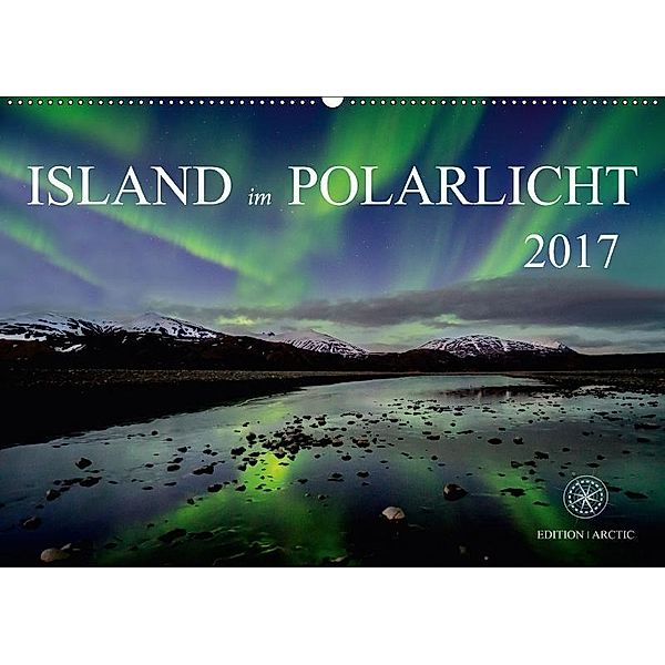 Island im Polarlicht (Wandkalender 2018 DIN A2 quer), Katarina Raker