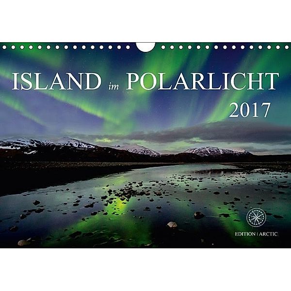 Island im Polarlicht (Wandkalender 2018 DIN A4 quer), Katarina Raker