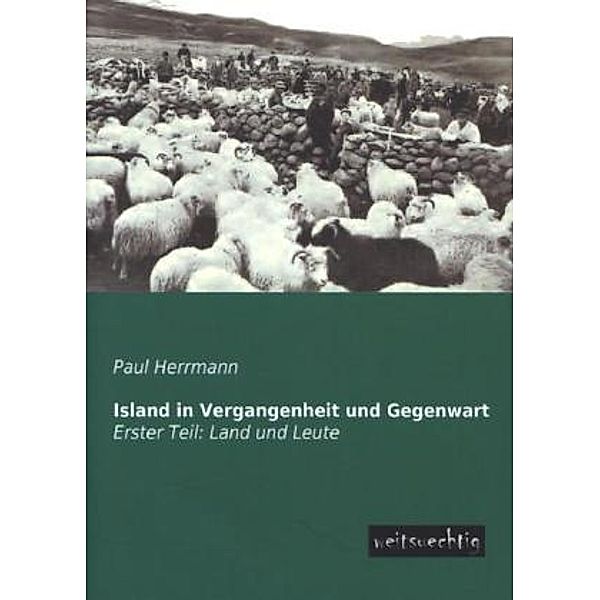 Island in Vergangenheit und Gegenwart.Tl.1, Paul Herrmann