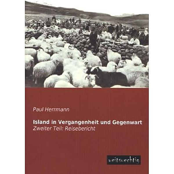 Island in Vergangenheit und Gegenwart.Tl.2, Paul Herrmann