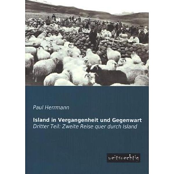 Island in Vergangenheit und Gegenwart.Tl.3, Paul Herrmann