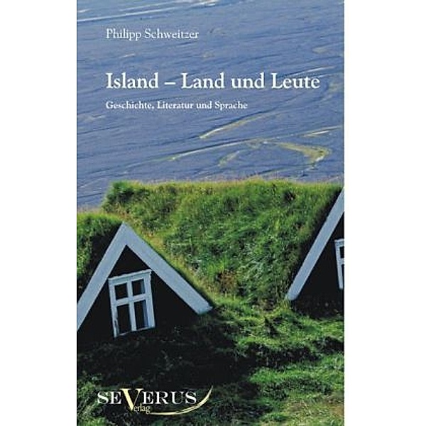 Island - Land und Leute, Philipp Schweitzer