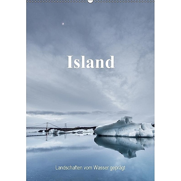 Island - Landschaften vom Wasser geprägt (Wandkalender 2017 DIN A2 hoch), Dirk Sulima