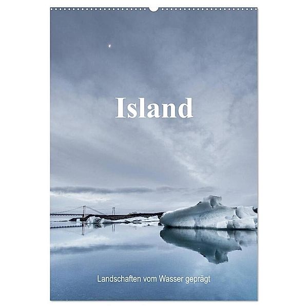 Island - Landschaften vom Wasser geprägt (Wandkalender 2024 DIN A2 hoch), CALVENDO Monatskalender, Dirk Sulima