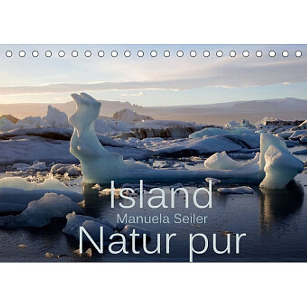 Island Natur pur (Tischkalender 2022 DIN A5 quer), Manuela Seiler
