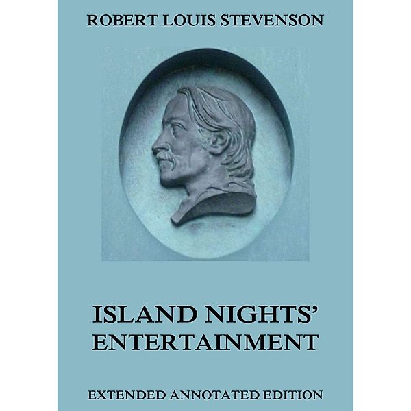 Island Nights' Entertainments, Robert Louis Stevenson