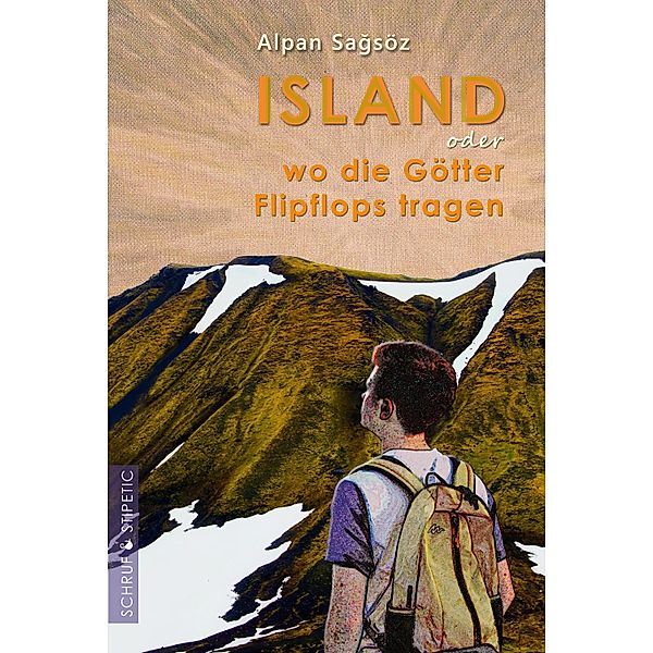 Island oder Wo die Götter Flipflops tragen, Alpan Sagsöz