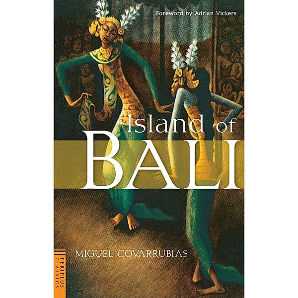 Island of Bali / Periplus Classics Series, Miguel Covarrubias