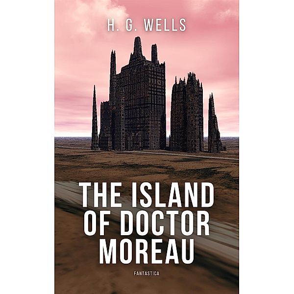 Island of Doctor Moreau, H. G Wells