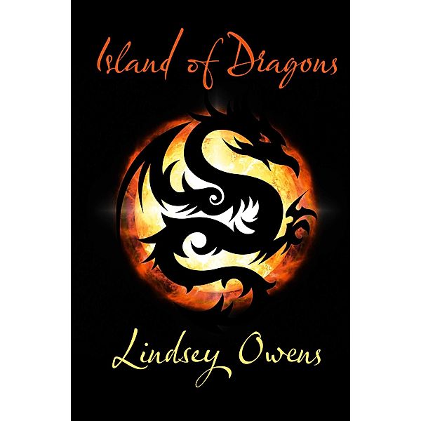 Island of Dragons (The Dragons, #1) / The Dragons, Lindsey Owens