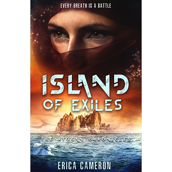Island of Exiles / The Ryogan Chronicles Bd.1, Erica Cameron