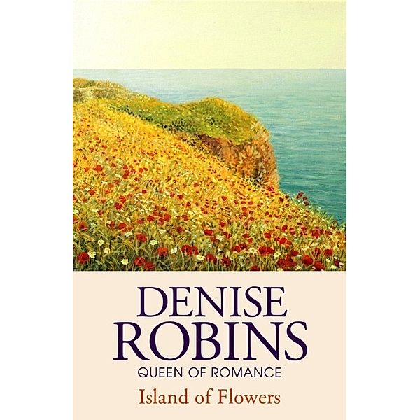 Island of Flowers, Denise Robins