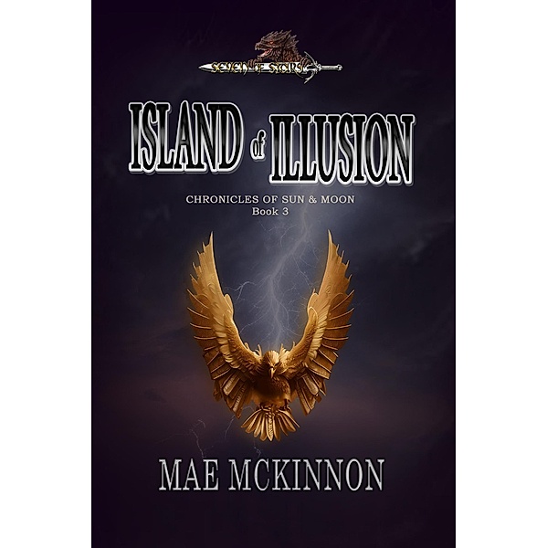 Island of Illusion (Chronicles of Sun & Moon, #3) / Chronicles of Sun & Moon, Mae McKinnon