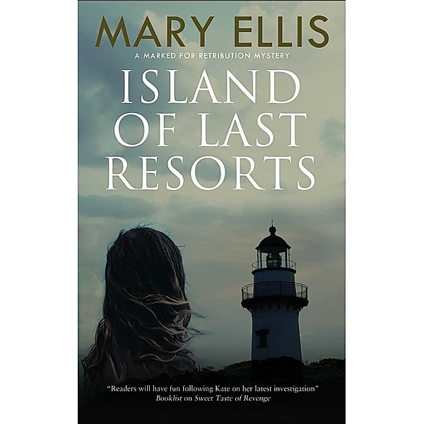 Island of Last Resorts / Marked for Retribution series Bd.3, Mary Ellis