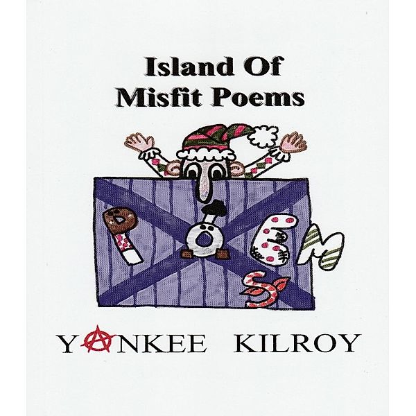 Island of Misfit Poems, Yankee Kilroy