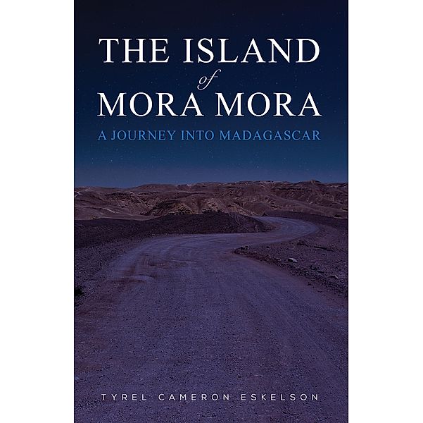 Island of Mora Mora, Tyrel Cameron Eskelson