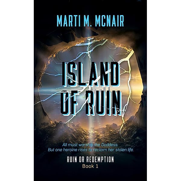 Island of Ruin (Ruin or Redemption, #1) / Ruin or Redemption, Marti M. McNair