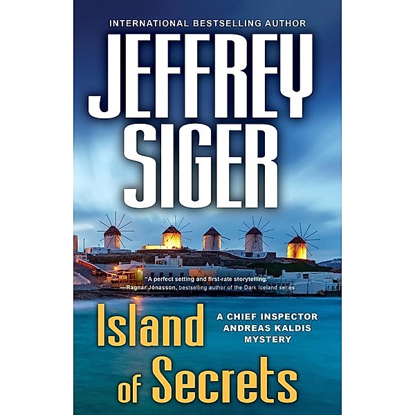 Island of Secrets / Chief Inspector Andreas Kaldis Mysteries, Jeffrey Siger