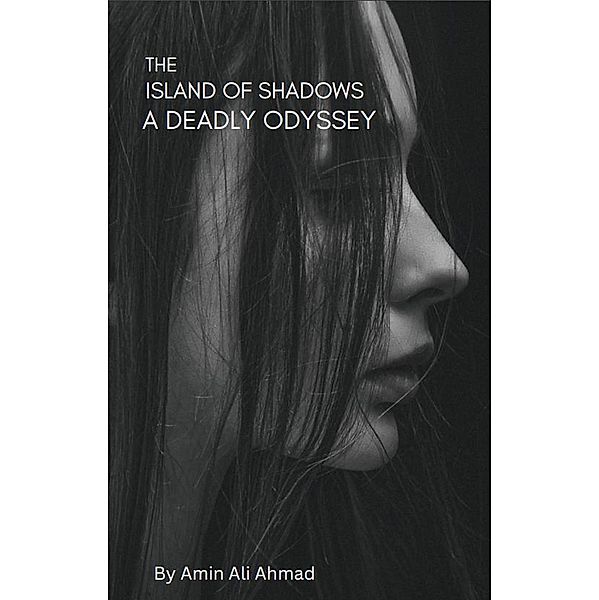 Island of Shadows: A Deadly Odyssey, Amin Ahmad