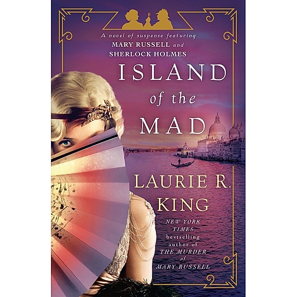 Island of the Mad / Mary Russell and Sherlock Holmes Bd.15, Laurie R. King