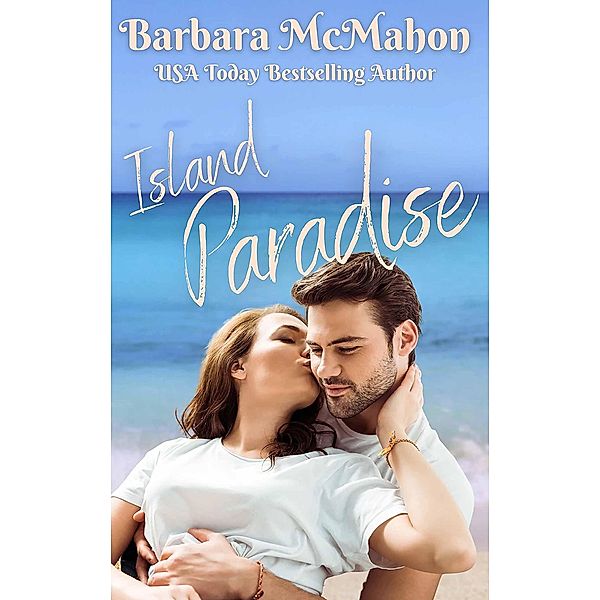 Island Paradise (Tropical Escape, #2) / Tropical Escape, Barbara McMahon