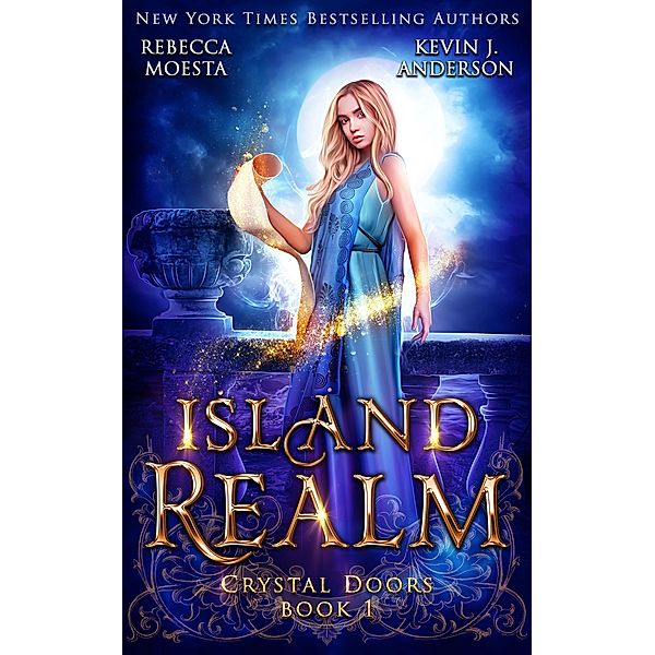 Island Realm (Crystal Doors, #1) / Crystal Doors, Rebecca Moesta, Kevin J. Anderson