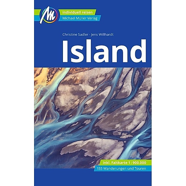 Island Reiseführer Michael Müller Verlag, m. 1 Karte, Christine Sadler, Jens Willhardt