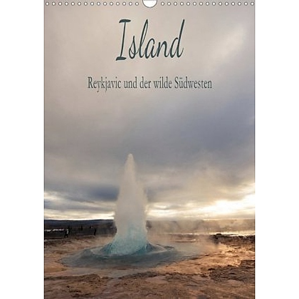 Island - Reykjavic und der wilde Südwesten (Wandkalender 2020 DIN A3 hoch), Stefanie Kellmann, Philipp Kellmann