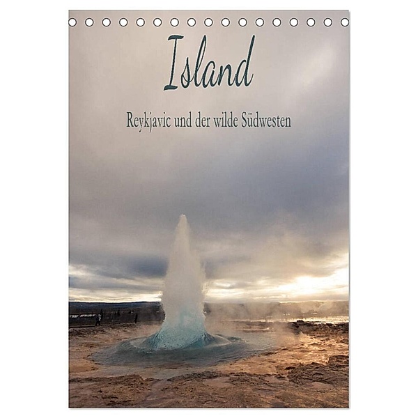 Island - Reykjavic und der wilde Südwesten (Tischkalender 2024 DIN A5 hoch), CALVENDO Monatskalender, Stefanie und Philipp Kellmann