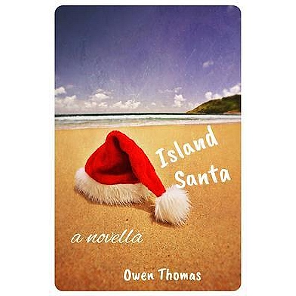 Island Santa, a Novella / OTF Literary, LLC, Owen Thomas