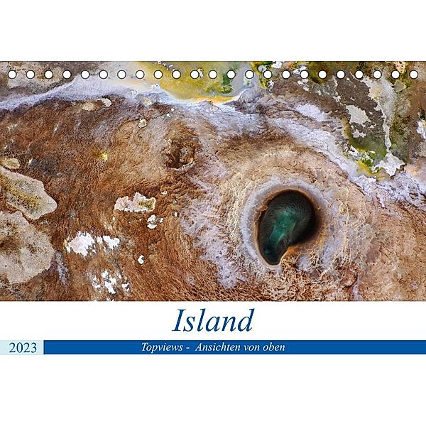 Island   Topviews - Ansichten von oben (Tischkalender 2023 DIN A5 quer), Bernd Sprenger