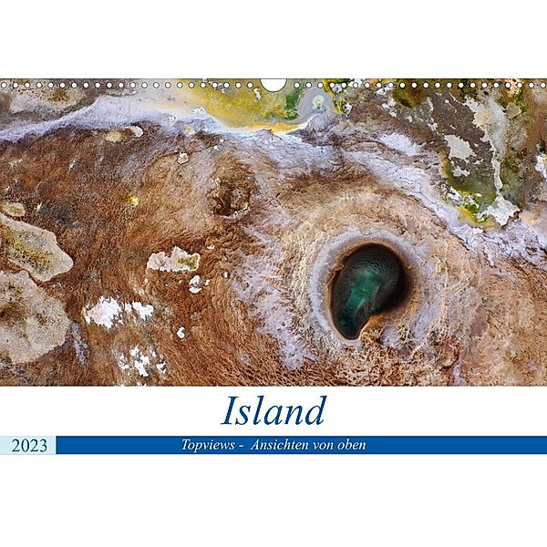 Island   Topviews - Ansichten von oben (Wandkalender 2023 DIN A3 quer), Bernd Sprenger
