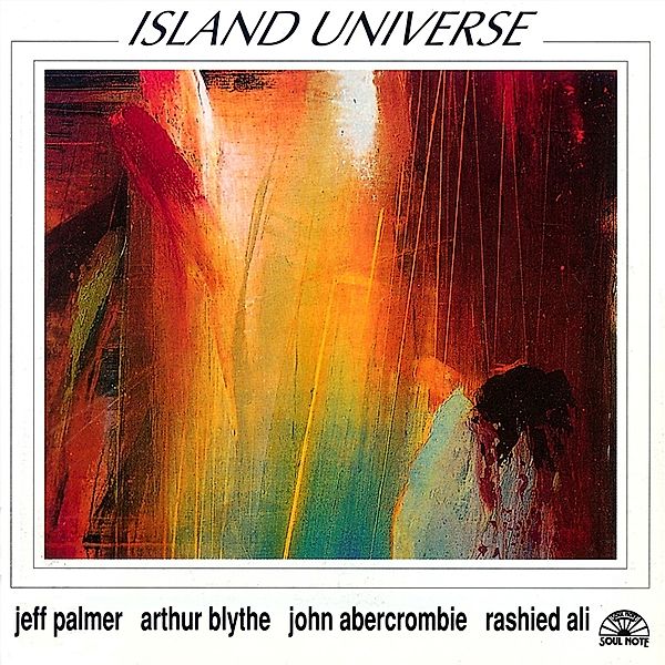 Island Universe, Jeff Palmer, Arthur Blythe, J. Abercrombie, R. Ali