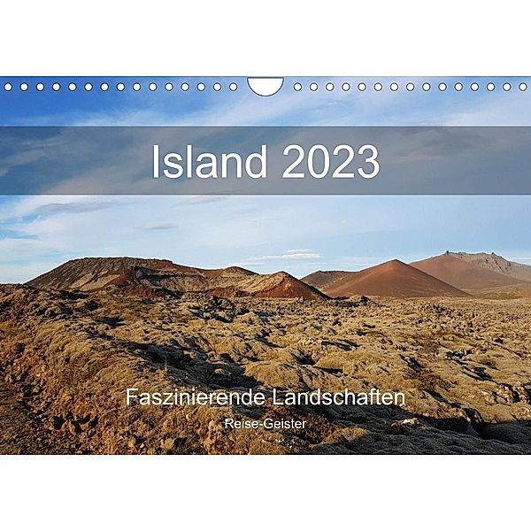 Island Wandkalender 2022 - Faszinierende Landschaftsfotografien (Wandkalender 2023 DIN A4 quer), Reise-Geister