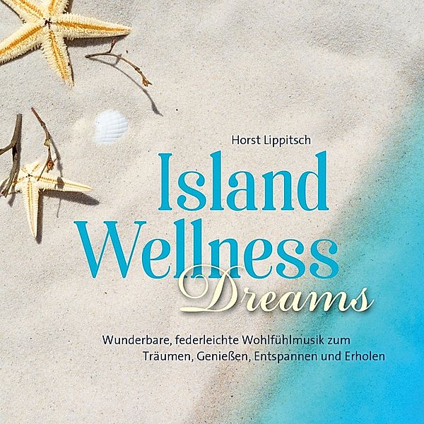 Island Wellness Dreams, Horst Lippitsch