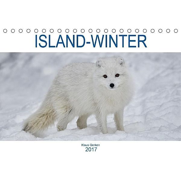 ISLAND-WINTER (Tischkalender 2017 DIN A5 quer), Klaus Gerken