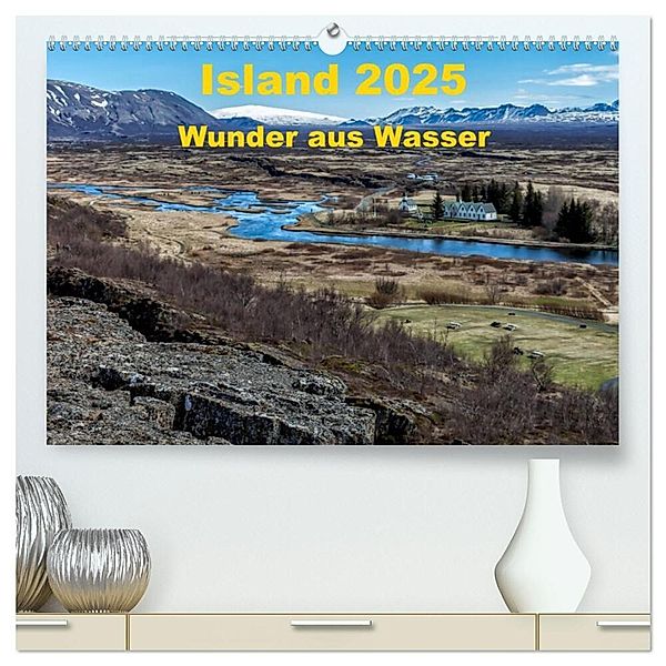 Island - Wunder aus Wasser (hochwertiger Premium Wandkalender 2025 DIN A2 quer), Kunstdruck in Hochglanz, Calvendo, Andreas Dumont
