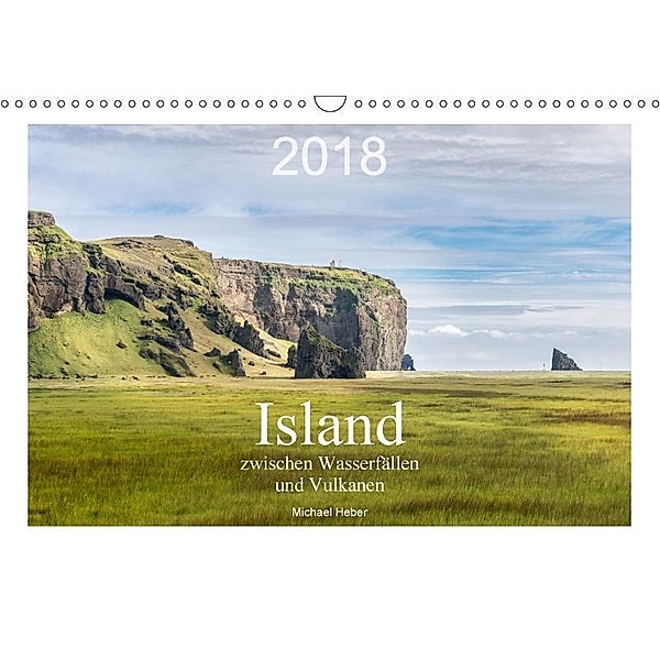 Island: zwischen Wasserfällen und Vulkanen (Wandkalender 2018 DIN A3 quer), Michael Heber