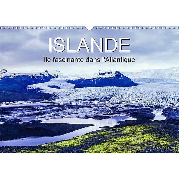 ISLANDE - Ile fascinante dans l'Atlantique (Calendrier mural 2023 DIN A3 horizontal), Carola Vahldiek