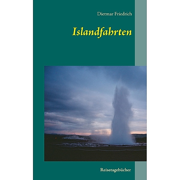Islandfahrten, Dietmar Friedrich