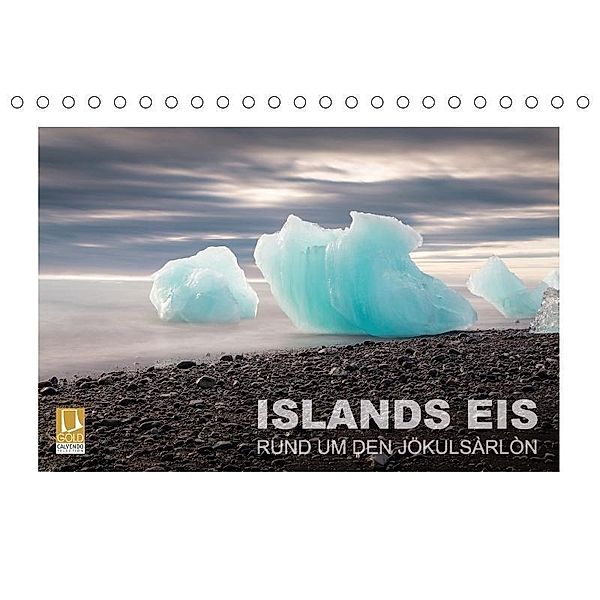 ISLANDS EIS. RUND UM DEN JÖKULSÀRLÒN (Tischkalender 2017 DIN A5 quer), Ingrid Steiner