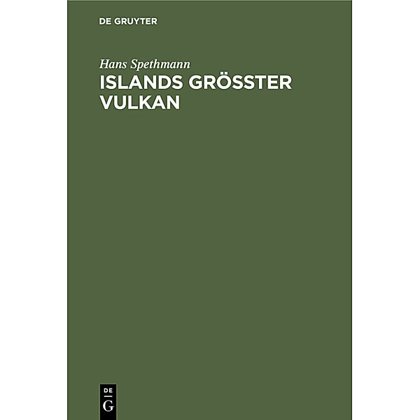 Islands grösster Vulkan, Hans Spethmann