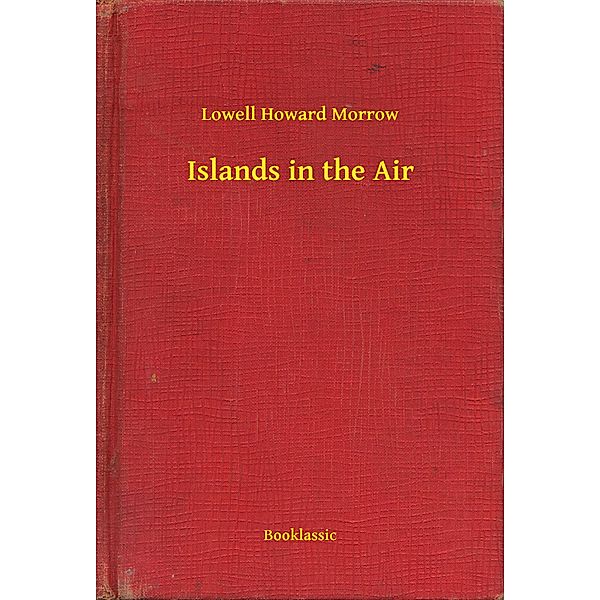 Islands in the Air, Lowell Lowell
