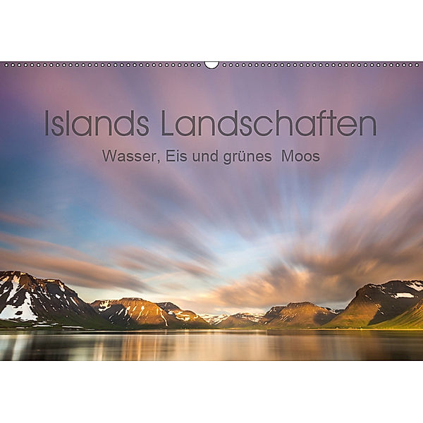 Islands Landschaften - Wasser, Eis und grünes Moos (Wandkalender 2019 DIN A2 quer), Salke Hartung