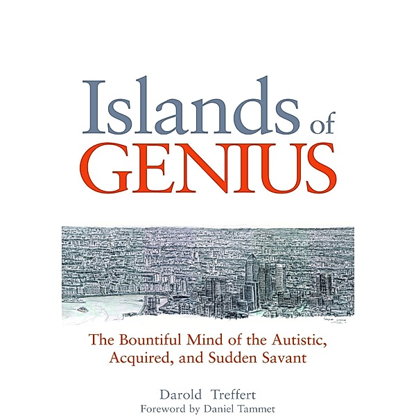 Islands of Genius, Darold A. Treffert
