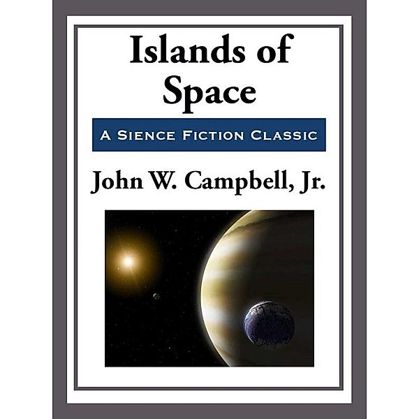 Islands of Space, John W. Campbell