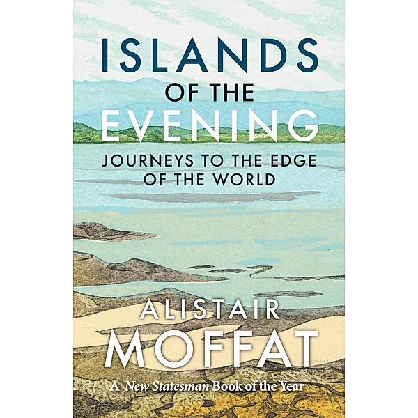 Islands of the Evening, Alistair Moffat