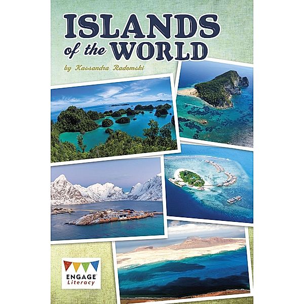 Islands of the World / Raintree Publishers, Kassandra Radomski