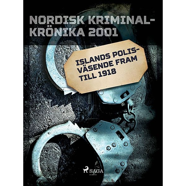 Islands polisväsende fram till 1918 / Nordisk kriminalkrönika 00-talet